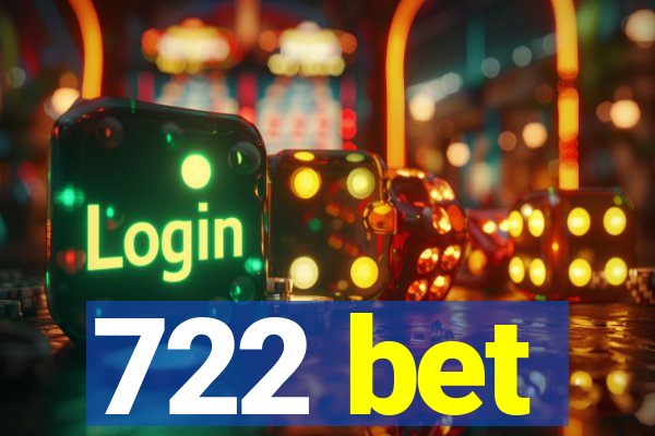 722 bet